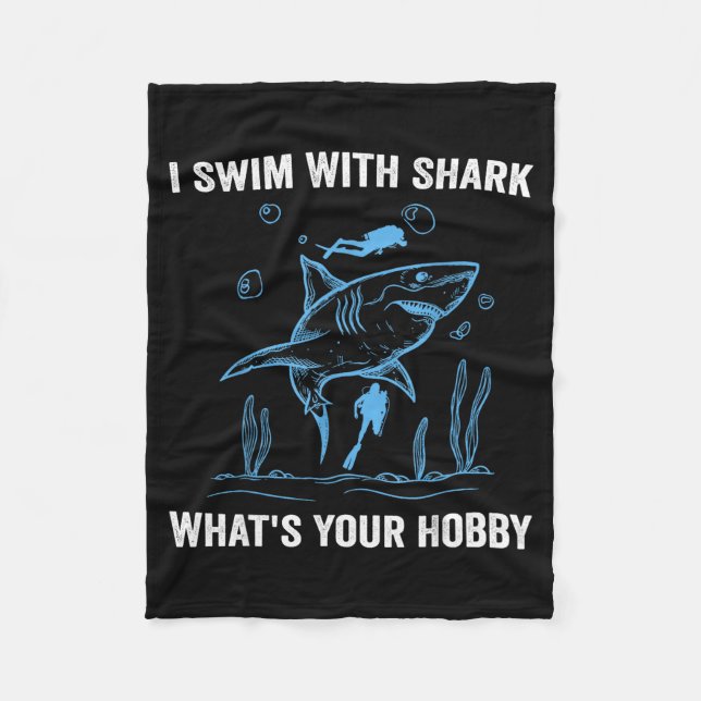 Couverture Polaire I Swim With Shark, What's Your Hobby, Funny Scuba  (Devant)