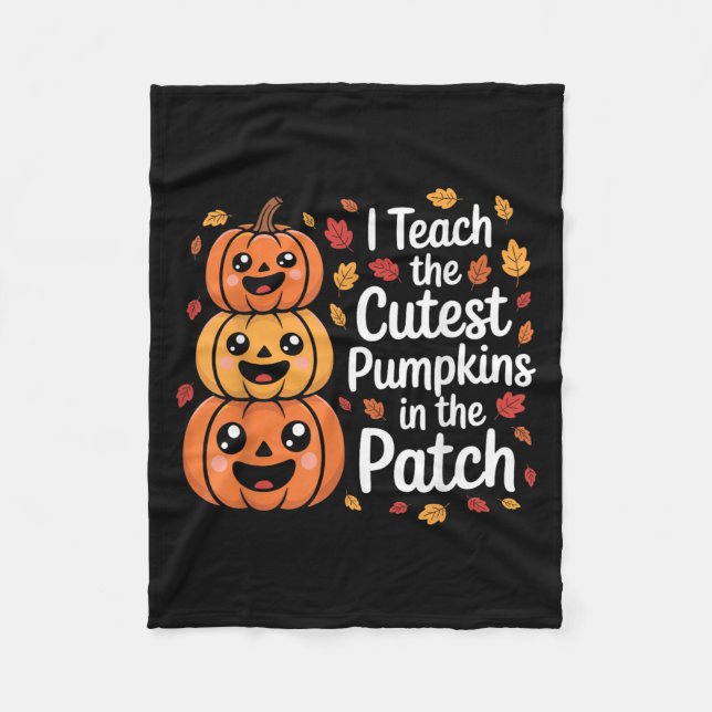 Couverture Polaire I Teach The Cutest Pumpkins In The Patch Teacher H (Devant)