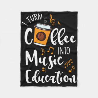 Couverture Polaire I Turn Coffee Into Music Education Music Teacher G