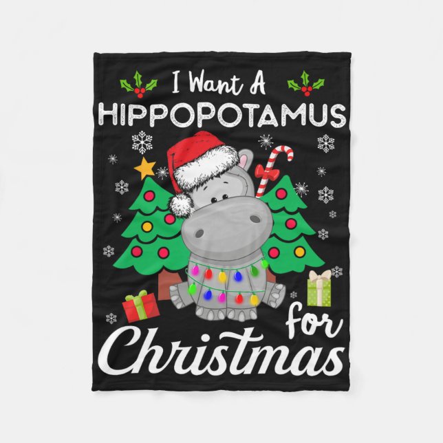Couverture Polaire I Want A Hippopotamus For Christmas Cute Gift Xmas (Devant)