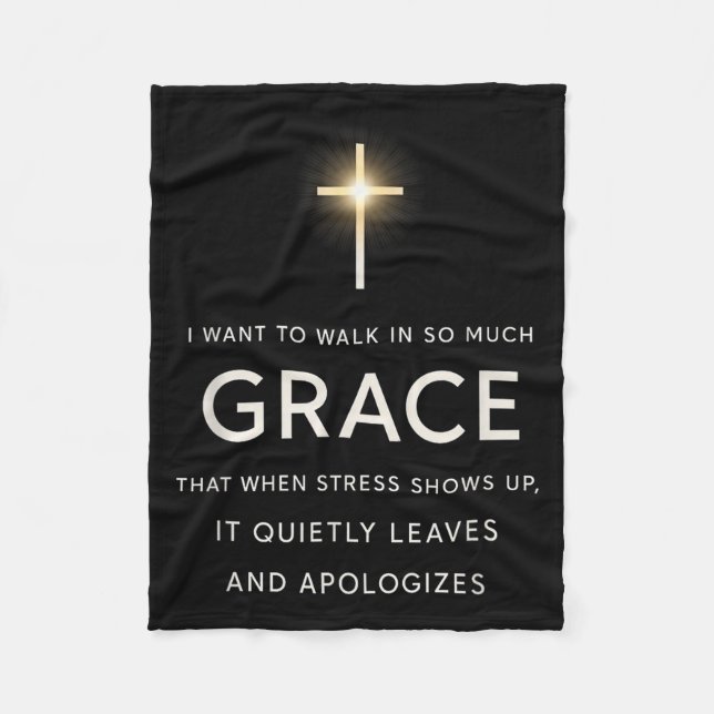 Couverture Polaire I Want To Walk In So Much Grace That When Stress S (Devant)