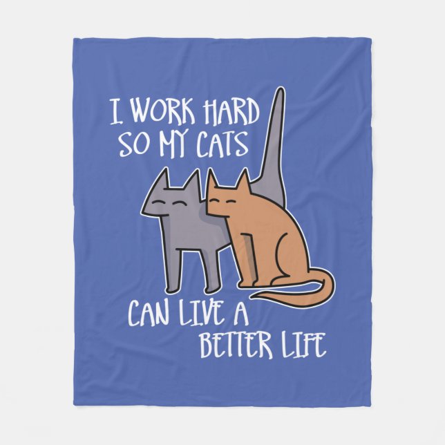 Couverture Polaire I work hard so my cats can live a better life (Devant)