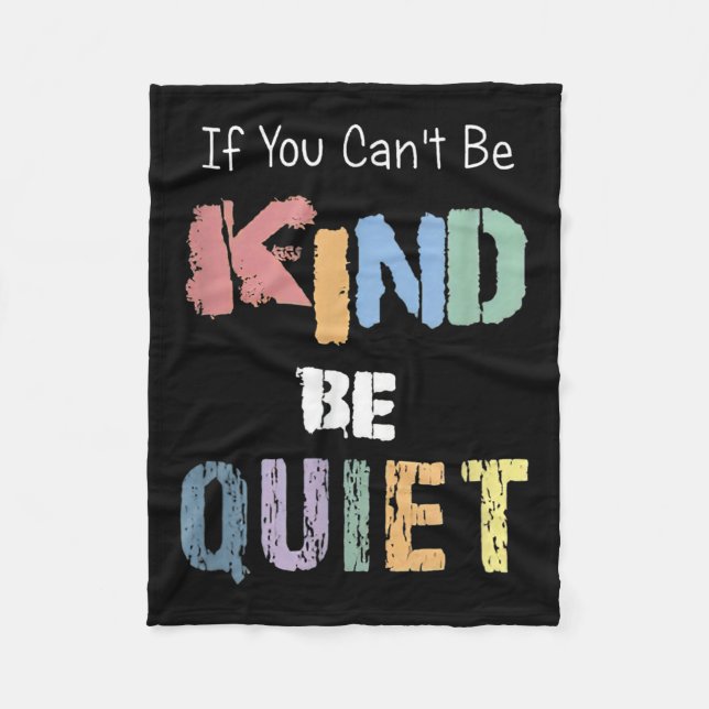 Couverture Polaire If You Can't Be Kind Be Quiet  (Devant)
