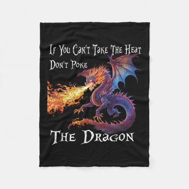 Couverture Polaire If You Can't Take The Heat Don't Ke The Dragon  (Devant)
