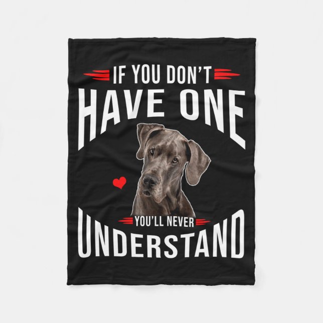 Couverture Polaire If You Dont Have Great Dane You Never Understand  (Devant)