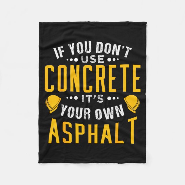 Couverture Polaire If You Don't Use Concrete, It's Your Own Asphalt  (Devant)