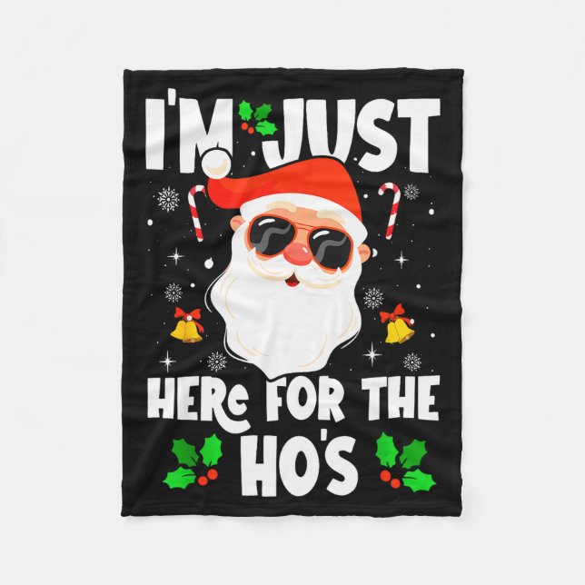 Couverture Polaire I'm Just Here For The Ho's Funny Santa Christmas X (Devant)