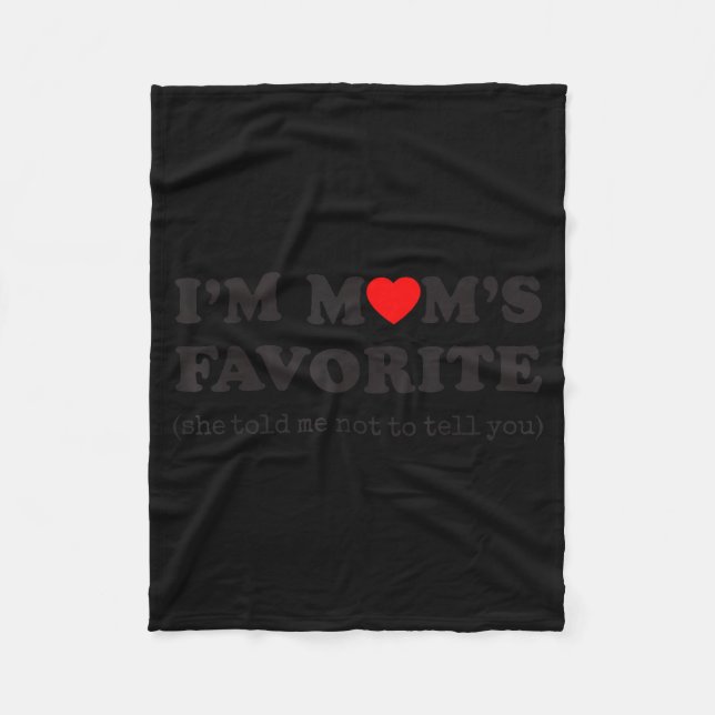 Couverture Polaire I'm Mom's Favorite She Told Me Not To Tell You Son (Devant)