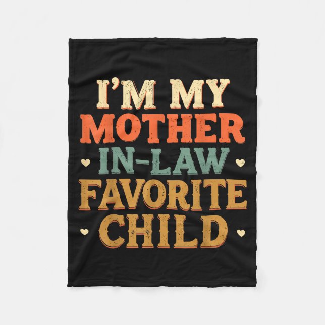 Couverture Polaire I'm My Mother In Law Favorite Child Funny Humor  (Devant)