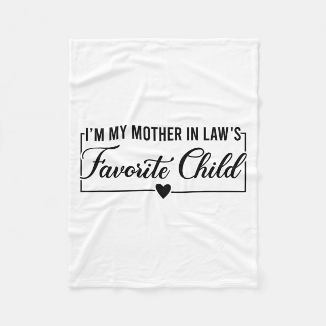Couverture Polaire I'm My Mother In Law's Favorite Child, Funny Daugh (Devant)