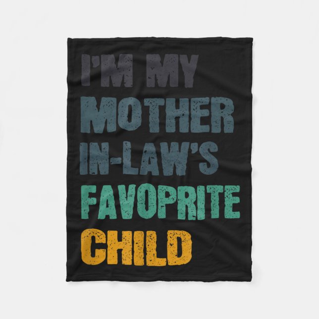 Couverture Polaire I'm My Mother In Laws Favorite Child Funny Family  (Devant)