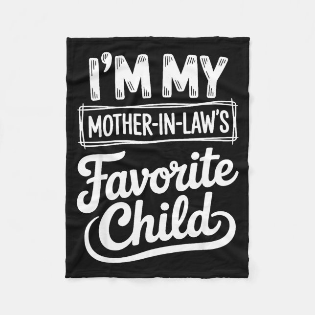 Couverture Polaire Im My Mother In Laws Favorite Child Funny Son In L (Devant)