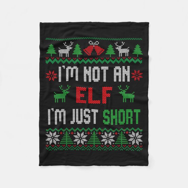 Couverture Polaire I'm Not An Elf I'm Just Short Christmas Ugly Sweat (Devant)