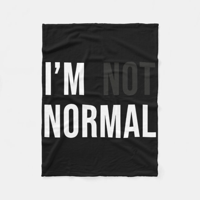 Couverture Polaire I'm Not Normal Uni-adults Black Modern Funny Casua (Devant)