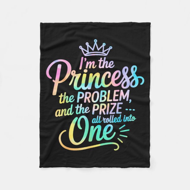 Couverture Polaire I'm The Princess The Problem And The Prize All Rol (Devant)