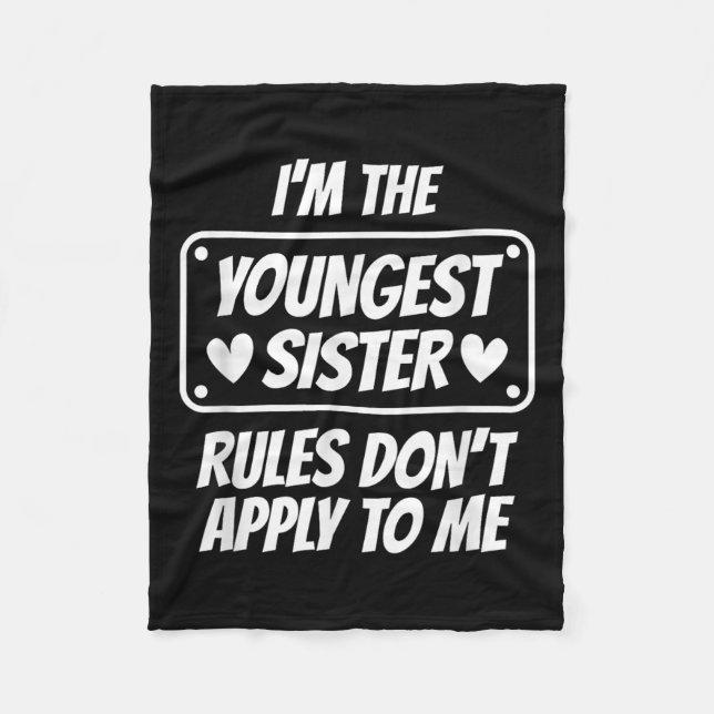 Couverture Polaire I'm Youngest Sister Rules Don't Apply To Me Funny  (Devant)