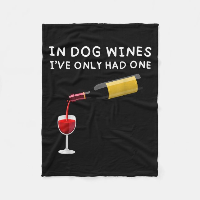 Couverture Polaire In Dog Wines I've Only Had One Funny Wine Lover  (Devant)