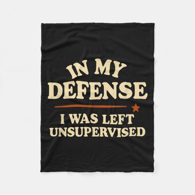 Couverture Polaire In My Defense I Was Left Unsupervised Funny  (Devant)
