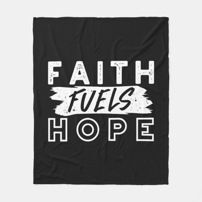 Couverture Polaire Inspirational Faith Quote – Faith Fuels Hope (Devant)