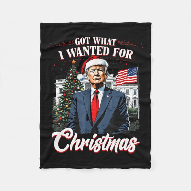 Couverture Polaire J'Ai Ce Que Je Suis Recherché Pour Noël Trump 2024 (Devant)