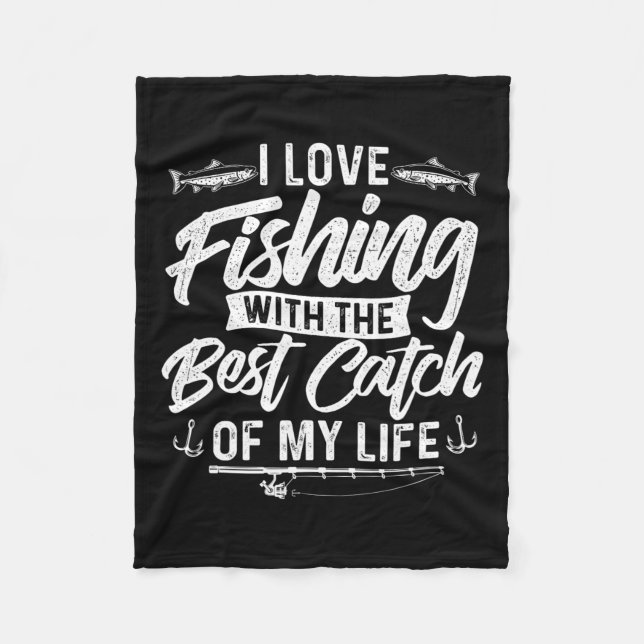 Couverture Polaire J'Aime Pêcher Avec Le Meilleur Catch De Ma Vie - W (Devant)