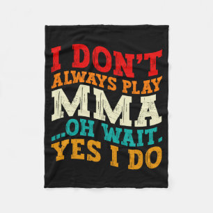 Couverture Polaire Je ne fais pas toujours du MMA, oh attends, si je