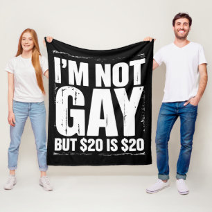 Couverture Polaire Je ne suis pas gay mais 20 $ c'est 20 $ Drôle LGBT