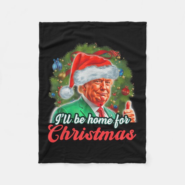 Couverture Polaire Je serai à la maison pour Noël Funny Père Noël Tru (Devant)