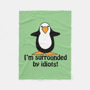 Couverture Polaire Je suis entouré d'idiots Funny Penguin  Vert