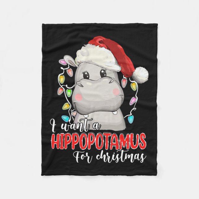 Couverture Polaire Je Veux Un Hippopotame Pour Noël Hippo Lover Xm (Devant)