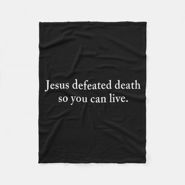 Couverture Polaire Jesus Defeated Death So You Can Live Christian  (Devant)