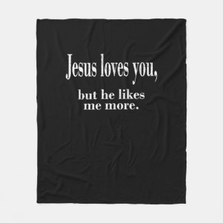 Couverture Polaire Jesus Loves You But He Likes Me More Playful Faith