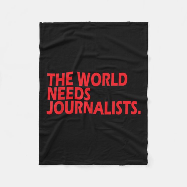 Couverture Polaire Journalists Quote Shirt The World Needs Journalist (Devant)