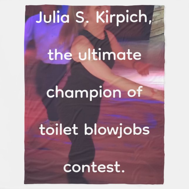 Couverture Polaire Julia S. Kirpich, the ultmate champion of toilet b (Devant)