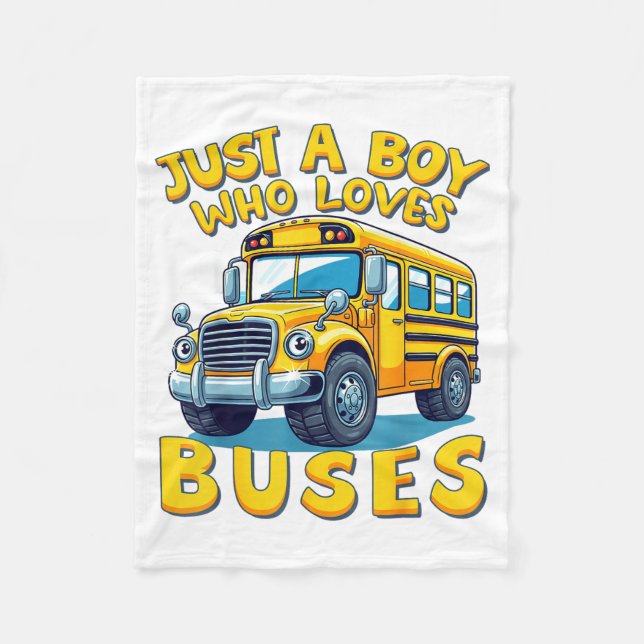 Couverture Polaire Just A Boy Who Loves Buses School Bus Lover Kids B (Devant)