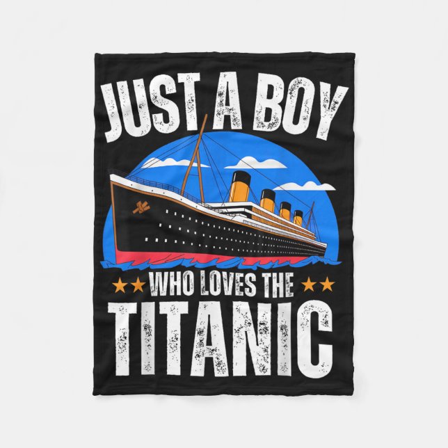 Couverture Polaire Just A Boy Who Loves The Rms Titanic Boat Titanic  (Devant)