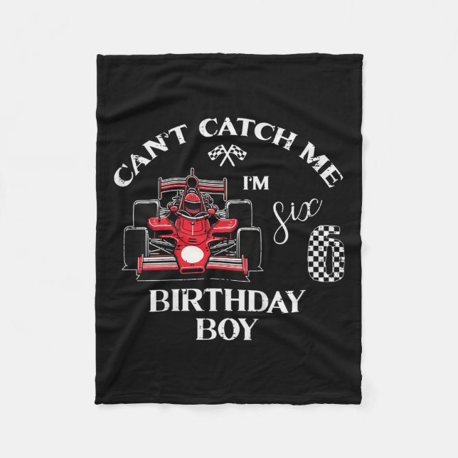 Couverture Polaire Kids 6th Birthday Race Car Bday Boy Cant Catch Me  (Devant)