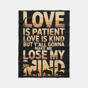 Couverture Polaire L'Amour Est Patient L'Amour Est Un Peu, Mais Vous 