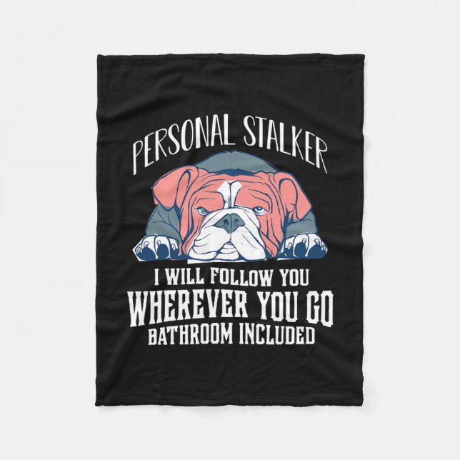 Couverture Polaire L'Anglais Bulldog Personal Stalker Vous Suivra (Devant)