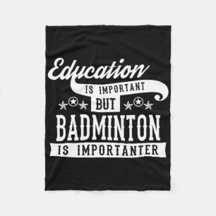 Couverture Polaire L'Éducation Est Importante, Mais Le Badminton Est