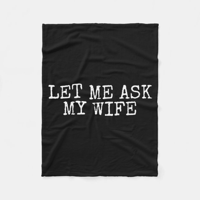 Couverture Polaire Let Me Ask My Wife Vintage Funny Husband Humor For (Devant)