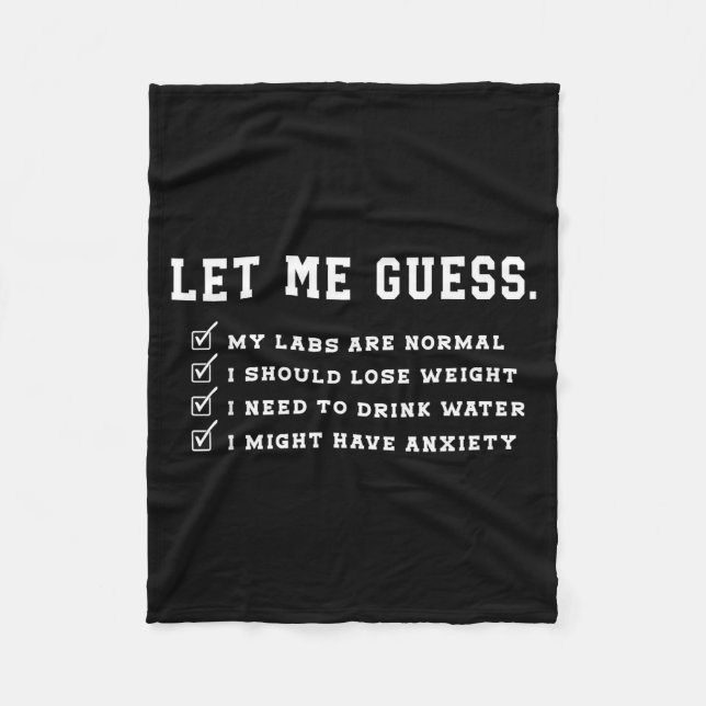 Couverture Polaire Let Me Guess My Labs Are Normal Lose Weight Check  (Devant)