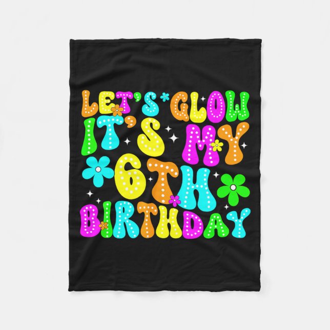 Couverture Polaire Lets Crazy It's My 6th Birthday Glowing 6 Year Old (Devant)