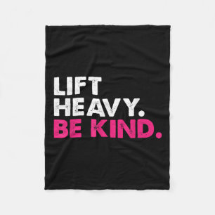 Couverture Polaire Lift Heavy Be Kind Inspirational Positive Vibes Gy