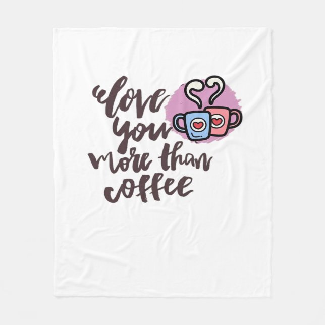Couverture Polaire Love You More Than Coffee Cute Romantic Style  (Devant)