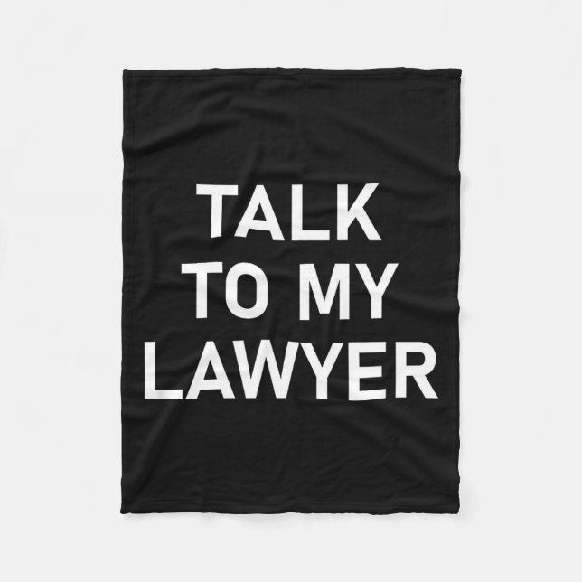 Couverture Polaire Meme Sayings, One Liners, Quotes, Talk To My Lawye (Devant)