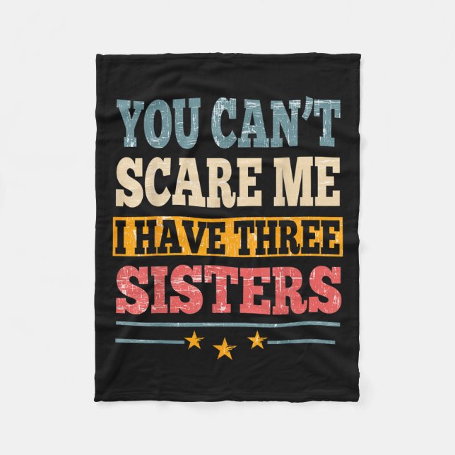 Couverture Polaire Meme You Can't E Me I Have Three Sister Funny Brot (Devant)