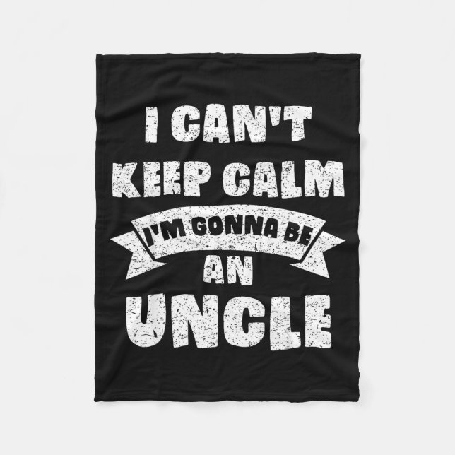 Couverture Polaire Mens I Can't Keep Calm I'm Gonna Be An Uncle Funny (Devant)