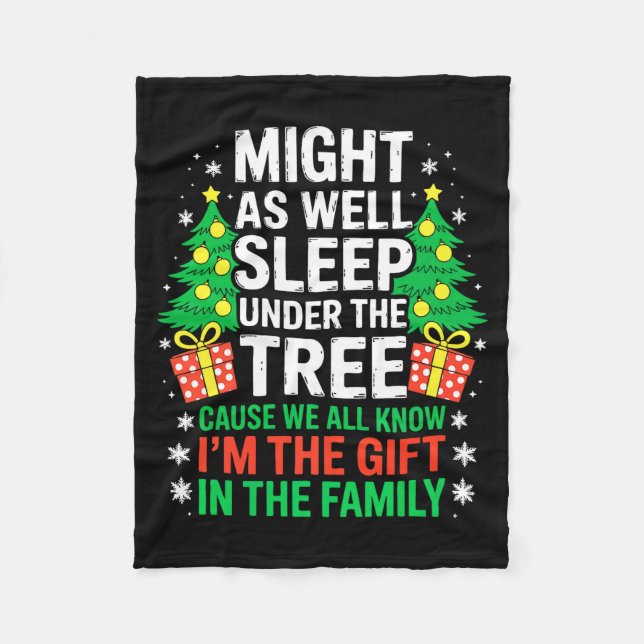 Couverture Polaire Might As Well Sleep Under The Tree Shirt Christmas (Devant)
