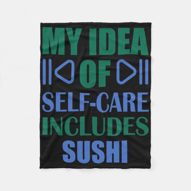 Couverture Polaire Mon idée de l'auto-soin inclut des sushis  (Devant)
